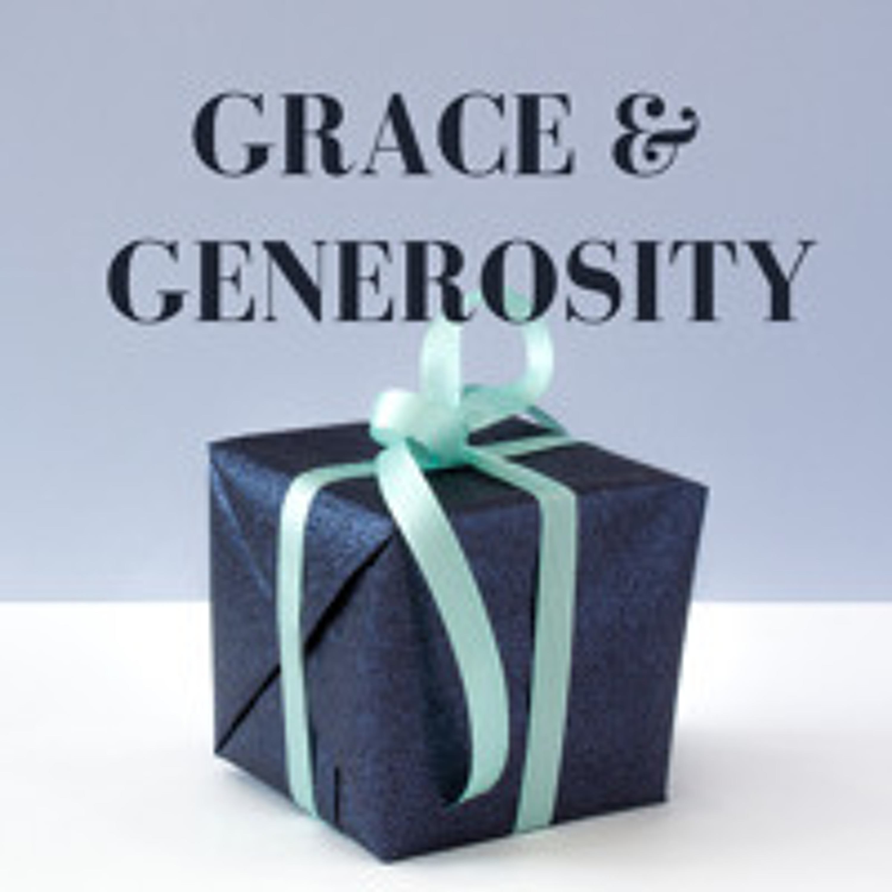 Grace: The Foundation of Generosity | Ali McGrice