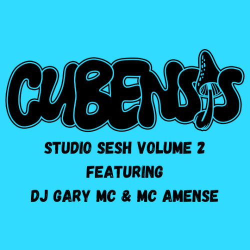 Cubensis b2b DJ Gary MC - Amense MC