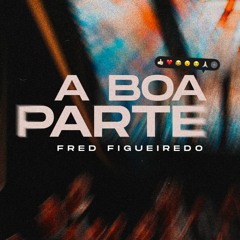 A BOA PARTE
