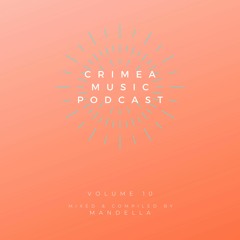 Crimea Music Podcast 10: Mixed & Compiled by Mandella