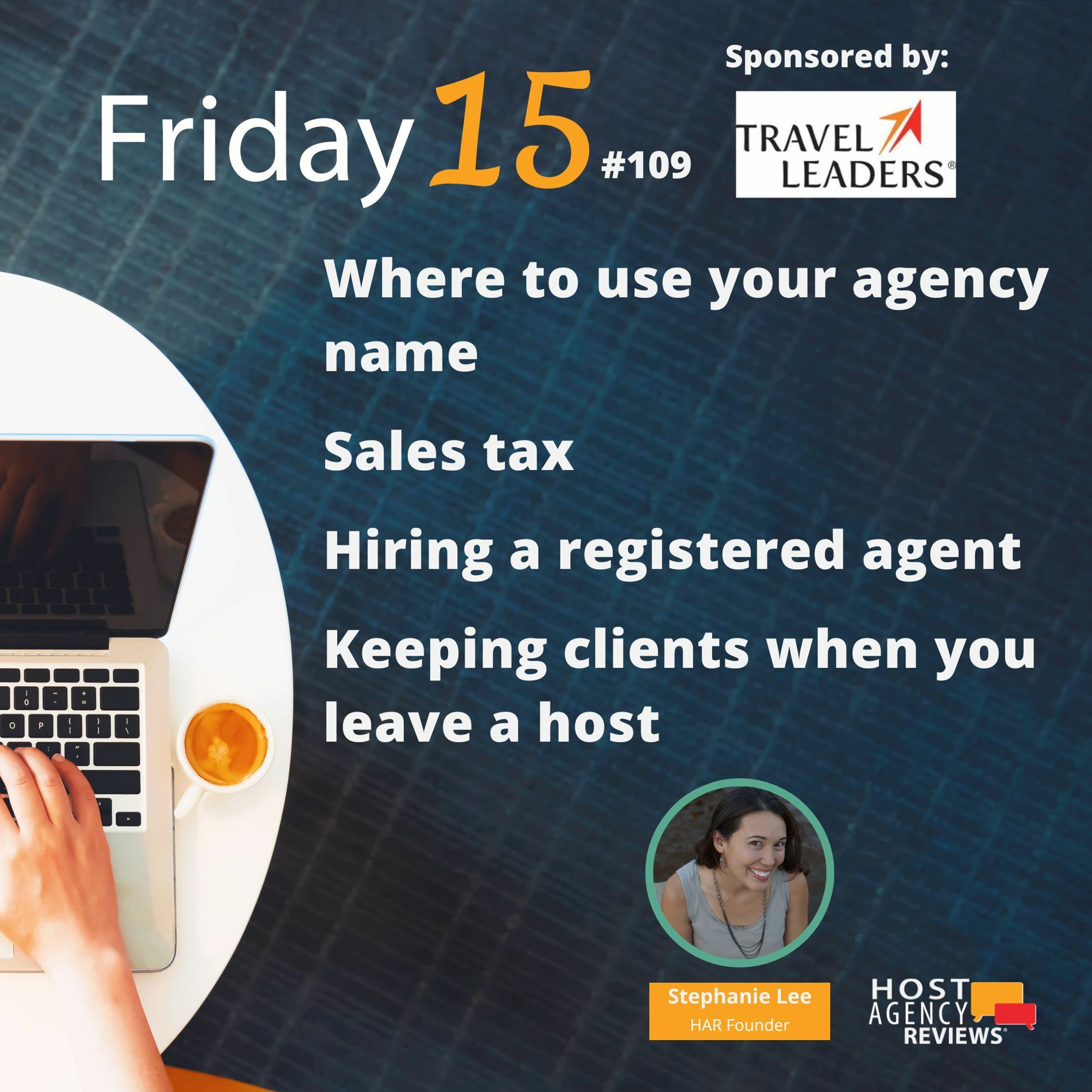 (109) Using your agency name, sales tax, hiring a registered agent, leaving host and keeping clients
