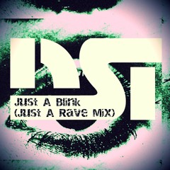 DST - Just A Blink (Just A Rave Mix) (clip From Radio Tilos Dawn Tempo 15April2023)