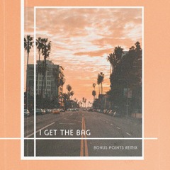 Gucci Mane & Migos - I Get The Bag (Bonus Points Remix)
