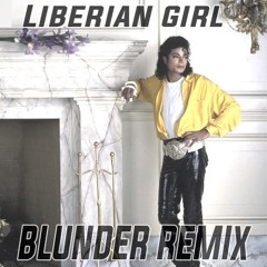 Michael Jackson - Liberian Girl (BLUNDER Afro house Remix)