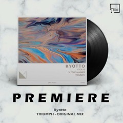 PREMIERE: Kyotto - Triumph (Original Mix) [CRFT MUSIC]