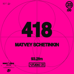 Resonance Moscow 418 w/ Matvey Schetinkin (27.01.2024)