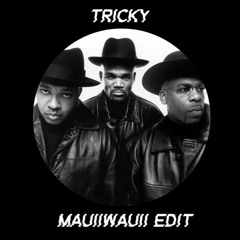 TRICKY - (MauiiWauii Edit) [FREE DL]