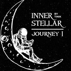 Tinik - Innerstellar (Journey 1)