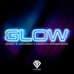 Dossa & Locuzzed - Glow Ft Redshift Biedermeier [VPR274]