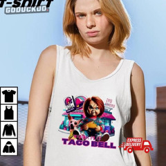 Chucky Wanna Play Taco Bell Shirt