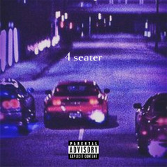 4 seater (Prod.devinthisyoubro)