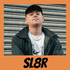 SL8R - Mixes