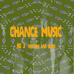Chance Music; 80's Rhythm And Blues