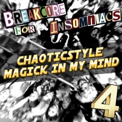 ChaoticStyle - Magick In My Mind