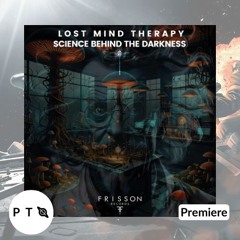 PREMIERE: Lost Mind Therapy - Never Done [Frisson Records]