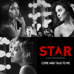 Come And Talk To Me (From “Star” Season 2)