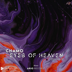 Eyes Of Heaven EP35 "Cnamo" Ario Session 085