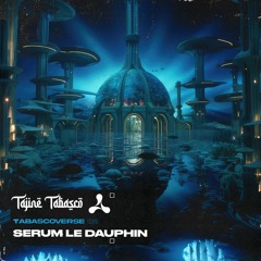 Serum Le Dauphin [FREE DL] ☯︎tabascoverse 02☯︎