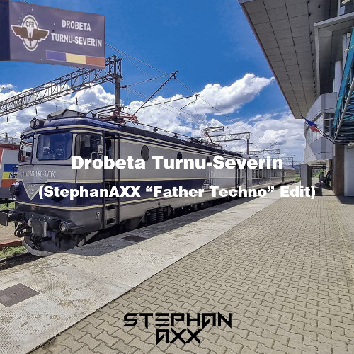 Florin Mitroi - Drobeta Turnu-Severin (StephanAXX "Father Techno" Edit)