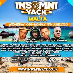 ★ INSOMNIYACK ★ 'NO SLEEP MORE DRINK' MALTA GETAWAY 10th - 15th June (Mixed By Celebrity Raven)