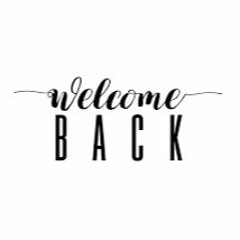 Welcome Back
