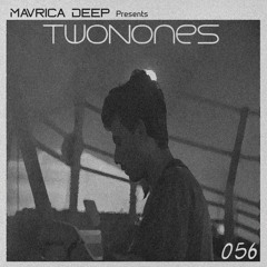 Mavrica Presents: TwoNones (SLO) [MD056]