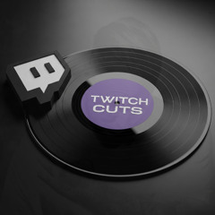 TWITCH CUTS 001 - 21.07.2025