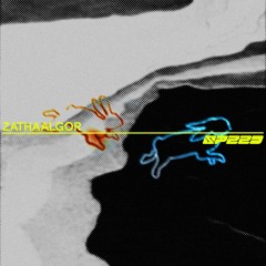 ZATHAALGOR |  SPEED 速度 | 041 |