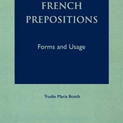 [VIEW] PDF 💌 French Prepositions: Forms and Usage by  Trudie Maria Booth PDF EBOOK E
