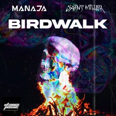 MANADA X SAINT MILLER - BIRDWALK (FREE DOWNLOAD)