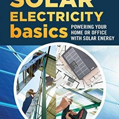 View EPUB 📒 Solar Electricity Basics - Revised and Updated 2nd Edition: Powering You