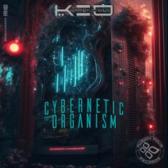 K2O - Cybernetic Organism ***OUT NOW ON BEATPORT EXCLUSIVELY***