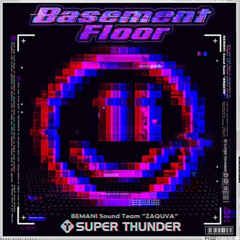 [Dancerush Stardom] BEMANI Sound Team “ZAQUVA” - Basement Floor