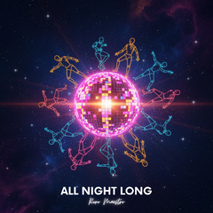 Roro Maestro - ALL NIGHT LONG