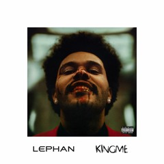 The Weeknd - After Hours (Lephan & KINGME Remix)