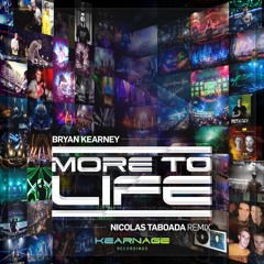 Bryan Kearney - More To Life (Nicolas Taboada Remix)