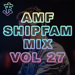 AMF SHIPFAM MIX VOL 27