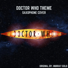 Doctor Who Theme - Saxophone Cover | (By Murray Gold)