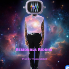 RESIDUALS RIDDIM 2025 - Prod By TitoWeGlobal