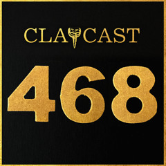CLAPCAST #468