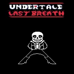 Undertale Last Breath: Phase 17 ~ Final Stand