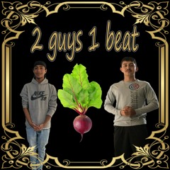2 guys 1 beat