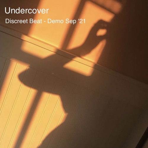 Undercover - Demo Sep ‘21