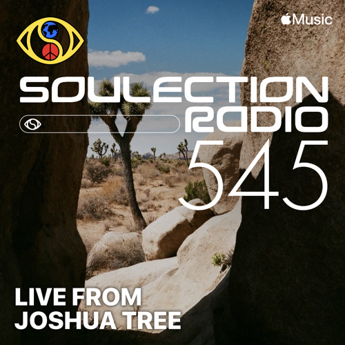 Soulection Radio Show #545 (Live from Joshua Tree, CA)