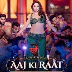 Aaj Ki Raat _ (Stree-2).mp3