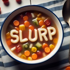 Slurp It Up