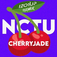 CherryJade NCTU - Izo1up Remix