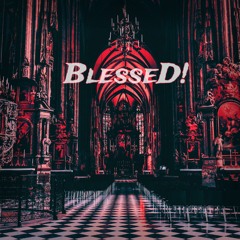 Blessed! Featuring Prophamatic