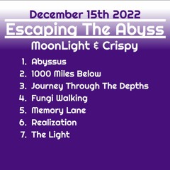 Escaping The Abyss - MoonLight & Crispy