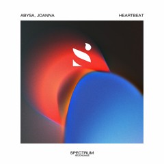 Abysa & Joanna - Heartbeat
